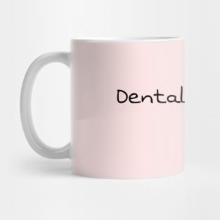 Dental Dynasty - Funny Dentistry Dentists Sassy Gifts Mug